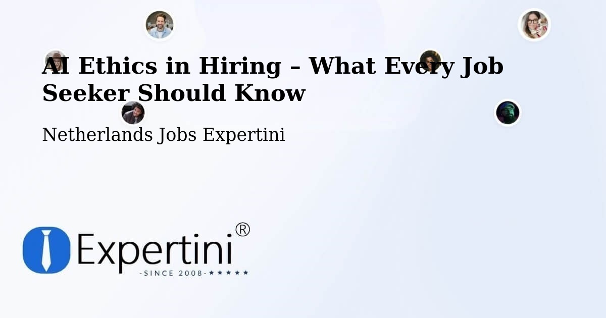 AI Ethics in Recruitment & Hiring – Amsterdam - Amsterdam, Netherlands Jobs Expertini