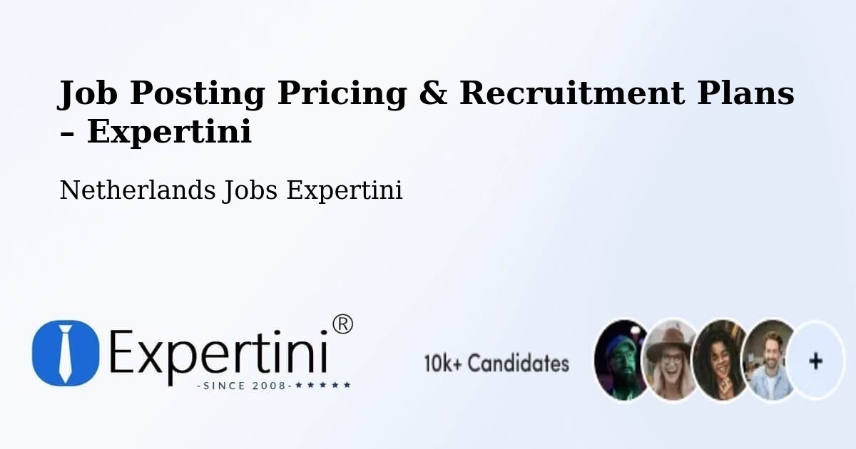 Job Posting Pricing & Recruitment Plans – Amsterdam - Amsterdam, Netherlands Jobs Expertini